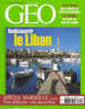 Géo 300 Février 2004 Redécouvrir Le Liban Spécial Marseille - Aardrijkskunde