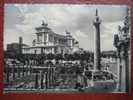 Roma - Collona Traiana E Monumento A Vittorio Emanuele II - Altare Della Patria