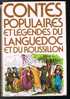 Contes Populaires Et Légendes Du Languedoc Roussillon - 1979 - 398 Pages - 21 Cm X 14 Cm - Languedoc-Roussillon