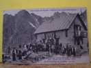 SAINT-ETIENNE-DE-TINEE. (ALPES MARITIMES) INAUGURATION DU CHALET-REFUGE DU RABIONS LE 15.07.1906 - Saint-Etienne-de-Tinée