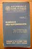 PDC/30 Automobile Club D´Italia MANUALE DELL´AUTOMOBILISTA Vol. 1° 1960/veicoli A Motore - Motores