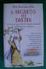 PDC/31 Berresford Ellis IL SEGRETO DEI DRUIDI Piemme I^ed.1997/sciamani Itineranti Nell'Europa Pre-cristiana - Histoire, Biographie, Philosophie