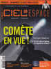 Ciel Et Espace 485 Octobre 2010 Comètes En Vue! L´Homme Qui A Inventé Le Big Bang - Science