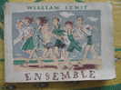 ENSEMBLE UN CHANSONNIER POUR LES COLONIES DE VACANCES CHANSONS NOUVELLES & POPULAIRE  RONDES & JEUX CHANTES WILIAM LEMIT - Choral