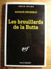 LES BROUILLARDS DE LA BUTTE - PATRICK PECHEROT - SERIE NOIRE N°2606 - 2001- Policier - Série Noire