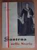 PB/5  SANTENA NELLA STORIA Lisa E Cuniberti Ed. Alzani 1961 / Cavour - Ospizio Forchino - Histoire, Biographie, Philosophie