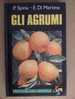 PB/20 Spina Di Martino AGRUMI Edagricole 1991 Frutticultura/agricoltura - Gardening