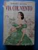 PB/39 Margaret Mitchell VIA COL VENTO Omnibus Mondadori 1952 - Classici