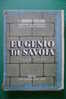 PDD/23 Ilio Jori EUGENIO DI SAVOIA UTET 1941 - Storia, Biografie, Filosofia