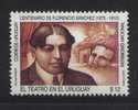 [Ref: 2189] WRITER THEATRE PLAYWRITER FLORENCIO SANCHEZ - URUGUAY MNH STAMP - Théâtre