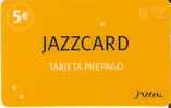 TARJETA DE ESPAÑA DE JAZZCARD DE JAZZTEL 5 EUROS - Sonstige & Ohne Zuordnung