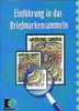 Wir Sammeln Briefmarken, Motivation Antiquarisch Mit Briefmarken 14€ Eimführung In Das Sammeln - Sonstige & Ohne Zuordnung