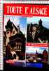 BROCHURE -  TOUTE L´ALSACE  -  138  Illustrations  Couleurs -  EB  -  BONECHI - Alsace