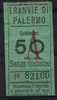 PALERMO 1930 / 39 - BIGLIETTO PER TRAMVIE - Cent. 50  -  A  Senza Trabalzo - Serie " FK " - Europa
