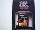 N°635.octobre 1973-LE GUIDE MUSICAL Opéra-la Révolution Française La Bohême-concert Disque Danse Son édition- - Music