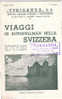 C0188 - Brochure TURISANDA - VIAGGI In AUTOPULLMAN Nella SVIZZERA 1934/Chatillon/Lago Di Sils/Gole Delle Schwellenen - Tourismus, Reisen