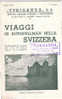 C0188 - Brochure TURISANDA - VIAGGI In AUTOPULLMAN Nella SVIZZERA 1934/Chatillon/Lago Di Sils/Gole Delle Schwellenen - Tourisme, Voyages