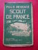 POUR DEVENIR SCOUT DE FRANCE -COLLECTION SCOUTS DE FRANCE N° 4-1921-5 PHOTOS DE PRESENTATION-ATTENTION EN MAUVAIS ETAT - Scouting