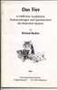 Das Tier In Bildlichen Ausdrücken, Redewendungen Und Sprichwörtern Der Deutschen Sprache Von R Bucher -1993 Feldmeilen C - Animaux