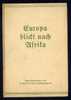 EUROPA BLICKT NACH AFRIKA -E. BARTH VON WEHRENALP  LÜHE VERLAG LEIPZIG / BERLIN - 1939 -  AFRIQUE - AGRICULTURE MINES - 5. Guerras Mundiales