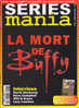 Séries Mania 28 Juillet-août 2001 La Mort De Buffy Interviews David Duchovny Lucy Lawwless - Television