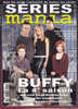 Séries Mania 22 Juillet-août 2000 Buffy La Quatrième Saison Starsky & Hutch La Vie à Cinq - Fernsehen