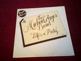 THE MICHAEL ZAGER BAND  °°°  LIFE ' S A PARTY   DISQUE EN COULEUR - Other - English Music