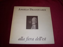 ANGELO  BRANDUARDI  °°  ALLA FIERA DELL'  EST - Sonstige - Italienische Musik