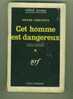 Peter Cheyney Série Noire Cet Homme Est Dangereux N°2 Gallimard BE - NRF Gallimard