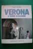 PDG/2  Fulvio Roiter VERONA E LE TERRE SCALIGERE Magnus 1980/LAZISE SUL GARDA/MALCESINE/PASSO FITTANZE/VALEGGIO - Toursim & Travels