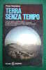 PDG/34  Peter Kolosimo TERRA SENZA TEMPO Sugar Edizioni 1975 - Ciencia Ficción Y Fantasía