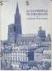 Guide De La Cathédrale De Strasbourg Et Horloge Astronomique 1956  40 Pages - Alsace