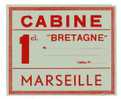 ETIQUETTE - BATEAU - CABINE - BATEAU " BRETAGNE " - MARSEILLE - 1er CLASSE - 1956 - PAQUEBOT - CROISIERE - Étiquettes à Bagages