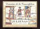 Etiquette De Vin  Juliénas - Domaine De La Conscription - Ets Mignot à Saint Georges De Reneins (69) - Militaire