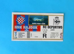 HAJDUK V RC DEPORTIVO La Coruna - 2008. UEFA CUP Qual. Football Match Ticket Soccer Fussball Futbol Futebol Spain Espana - Match Tickets