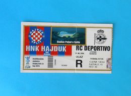 HAJDUK V RC DEPORTIVO La Coruna - 2008. UEFA CUP Qual. Football Match Ticket Soccer Fussball Futbol Futebol Spain Espana - Tickets - Entradas