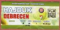 HAJDUK V DEBRECENI VSC - 2005. UEFA CHAMPIONS LEAGUE Qual. Football Match Ticket Billet Soccer Fussball Debrecen Hungary - Eintrittskarten