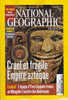 National Geographic France 134 Novembre 2010 Cruel Et Fragile Empire Aztèque Migrations Animales - Geographie