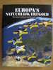 NL.- Boek - Europa's Natuurlijk Erfgoed. Door Lydia Groen, Joke Warris. Oorspronkelijke Titel "Naturerbe Europa" 3 Scans - Sonstige & Ohne Zuordnung