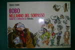 PDH/35 Sergio Staino BOBO NELL'ANNO DEL SORRISO L'Unità Milano Libri 1985/fumetti - Humor