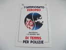 1° Campionato Europeo Di Tennis Per Polizie Macerata 1987 - Tennis