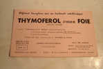 BUVARD PUBLICITAIRE 1950/60 / MEDICAMENT/ A / THYMOFEROL - Produits Pharmaceutiques