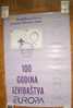 100.  YEARS OF SCOUTING ( Croatia Large Poster ) Scoutisme Boy Scout Scouts Escrutinio Pfadfinder Scoutismo Padvinder - Scouting