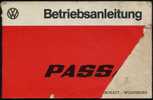 Original Passat  Betriebsanleitung Von August 1976, Deutsch, 34 Jahre Alt/jung Und Dafür Noch Ganz Gut Erhalten, 76 Seit - Manuales De Reparación