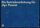 Original Passat  Betriebsanleitung Von 6 / 1981, Deutsch, 29 Jahre Alt/jung Und Dafür Noch Ganz Gut Erhalten, 79 Seiten - Shop-Manuals