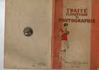 TRAITE Elémentaire De PHOTOGRAPHIE ( Photo )  -Manufacture D´Armes Et Cycles De Saint-Etienne- Année 1929- - Photographs