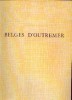 "BELGES D'OUTREMER" - Tomes II & III En Un Seul Album INcomplet (seul Manque Le Chromo "hors-texte" N° 2 - Artis Historia