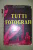 PDI/25  G.Casalegno TUTTI FOTOGRAFI Viglongo Anni '50 - Pictures