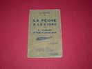 A. ANDRIEUX : LA PECHE A LA LIGNE - II - LE BROCHET - LA PECHE AU LANCER LOURD COLLECTION RUSTICA EDITIONS DE MONTSOURIS - Caza/Pezca