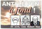 ROBERT HUE. ANTI LE PEN A FOND ! - Partis Politiques & élections